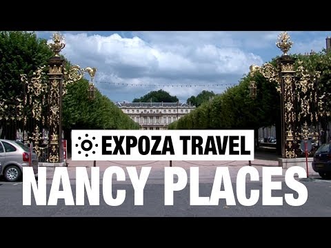 Nancy Places (France) Vacation Travel Video Guide