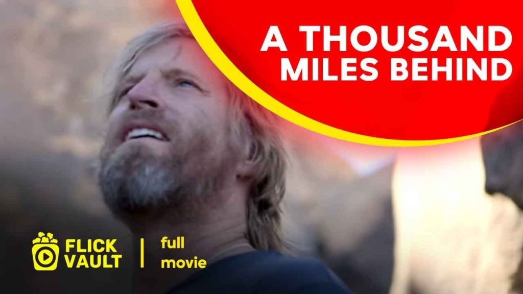 A Thousand Miles Behind | Full HD Movies For Free | Flick Vault