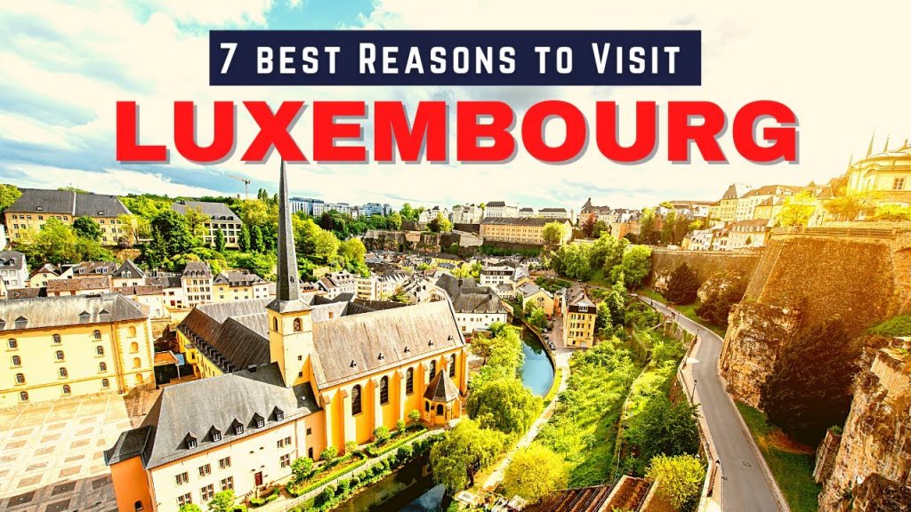 7 Best Reasons Why You Should Visit Luxembourg | Luxembourg Travel Video Guide