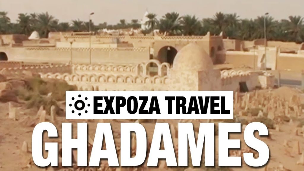 Ghadames (Libya) Vacation Travel Video Guide