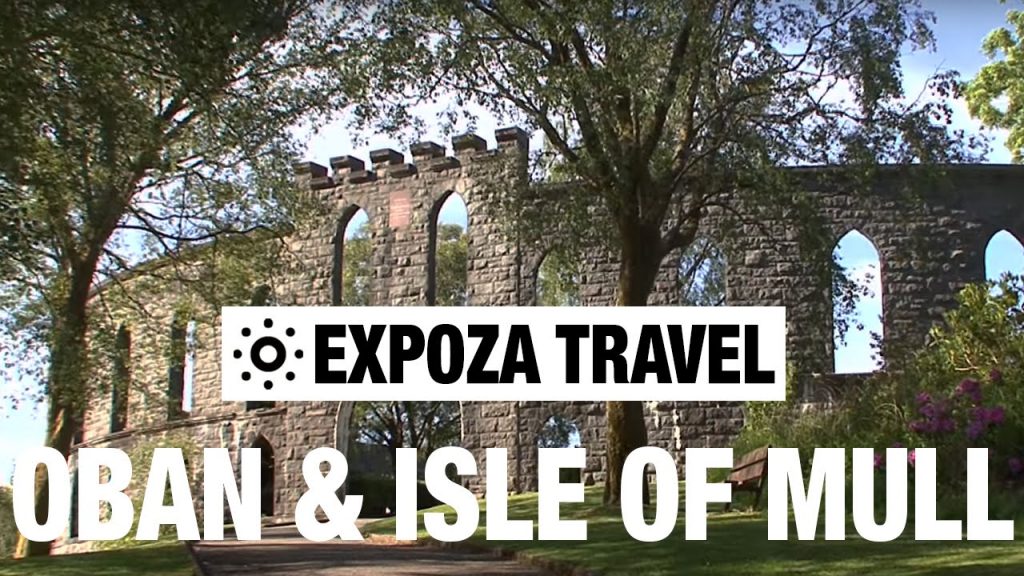 Oban & Isle of Mull (Scotland) Vacation Travel Video Guide