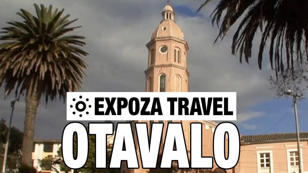 Otavalo (Ecuador) Vacation Travel Video Guide