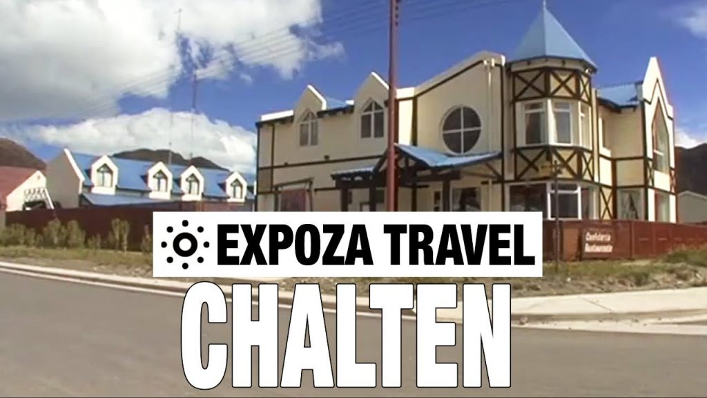 Chalten (Argentina) Vacation Travel Video Guide