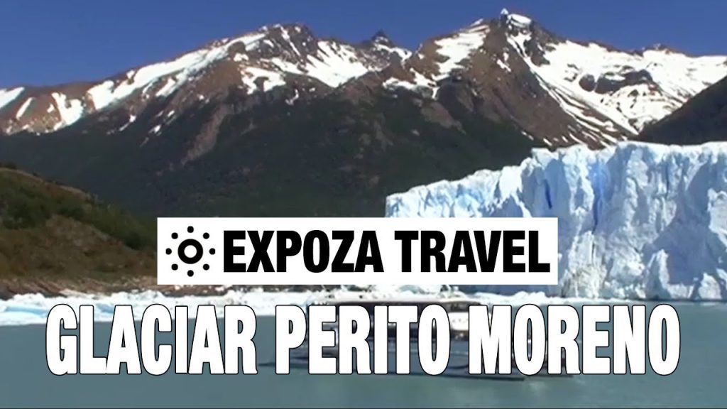 Glaciar Perito Moreno (Argentina) Vacation Travel Video Guide