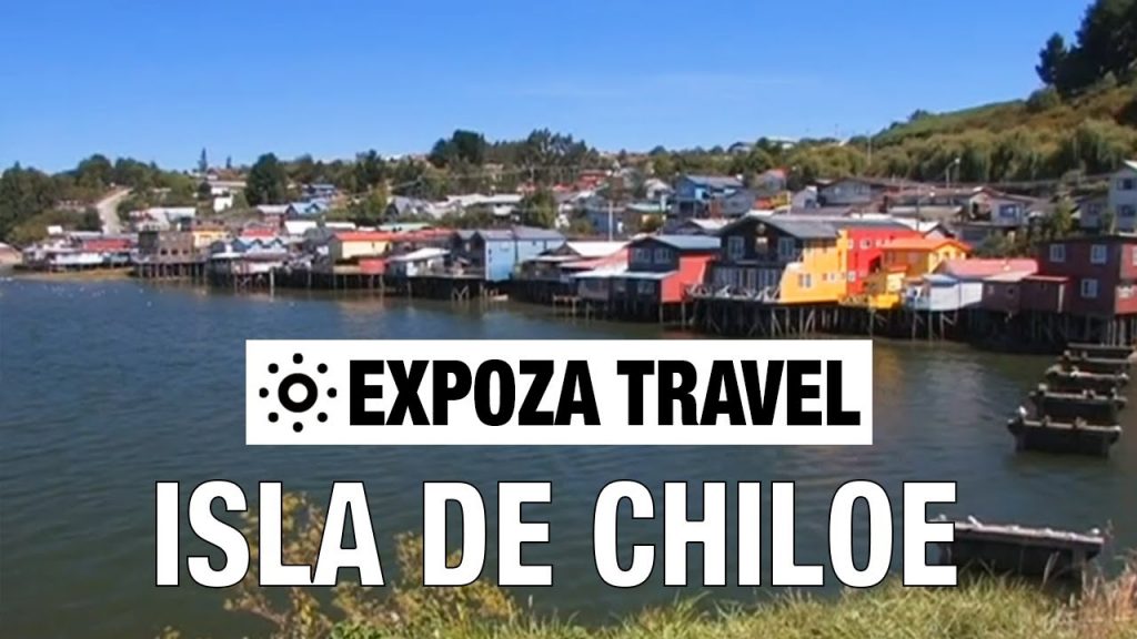 Isla de Chiloe (Chile) Vacation Travel Video Guide