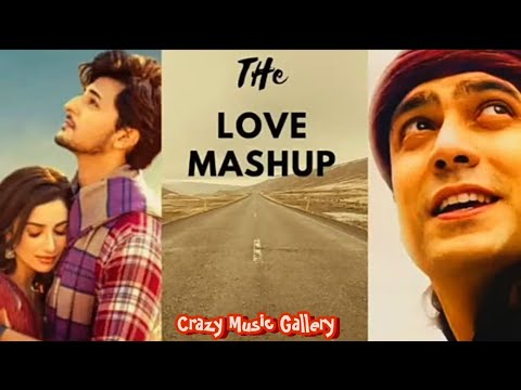 The Love Mashup 2022    Bollywood Broken Heart Mashup