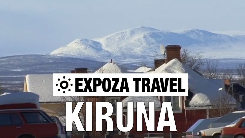 Kiruna (Sweden) Vacation Travel Video Guide