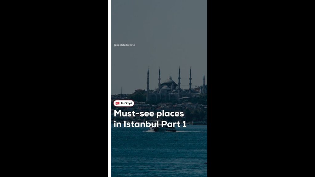 MUST-SEE PLACES IN ISTANBUL🤩 #shorts