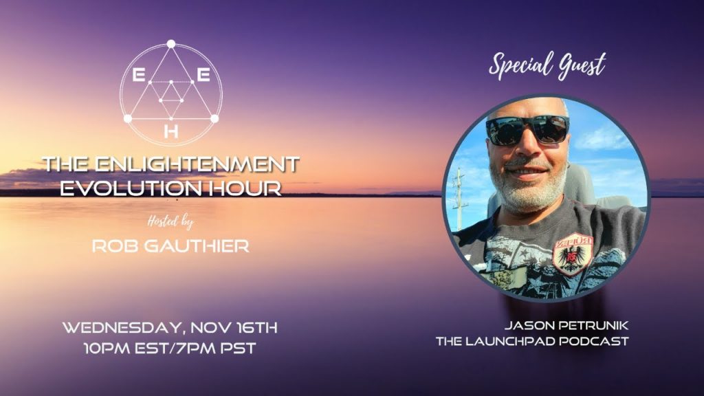 The Enlightenment Evolution Hour - Ep 144 - Jason Petrunik