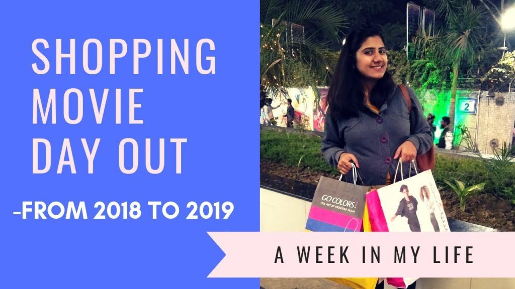 A week in my life-shop, eat and movies- from 2018 to 2019