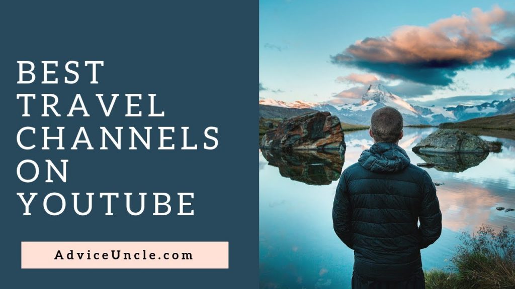 Best Travel Channels on YouTube