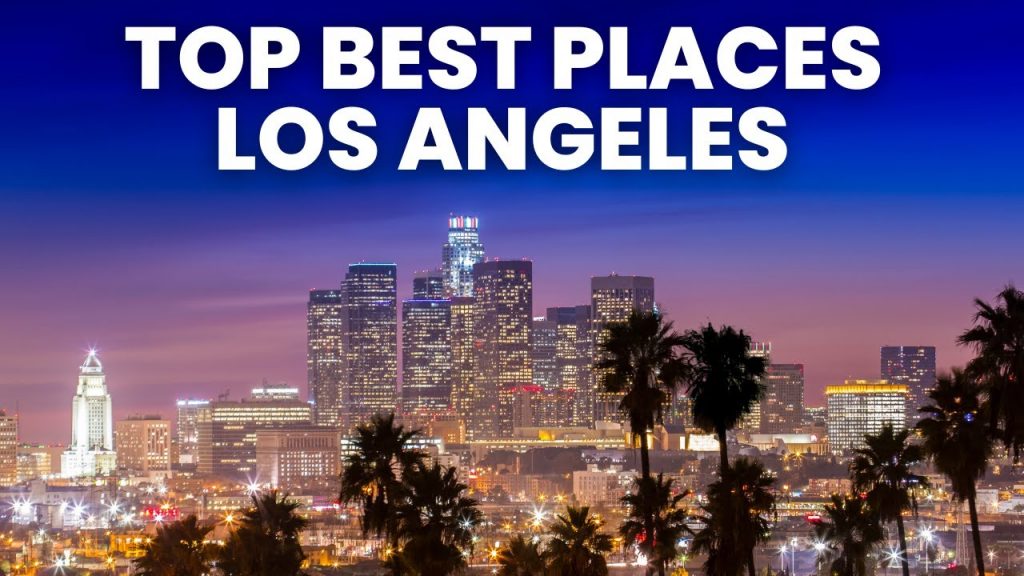 Top 10 Best Places To Visit In Los Angeles In 2022 | Los Angeles Travel Guide 2022 |
