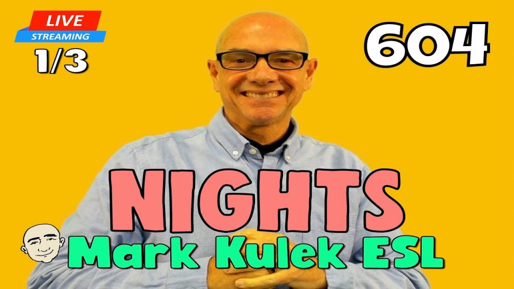 Night / Midnight | Mark Kulek ESL | #604 - Live Stream English Class