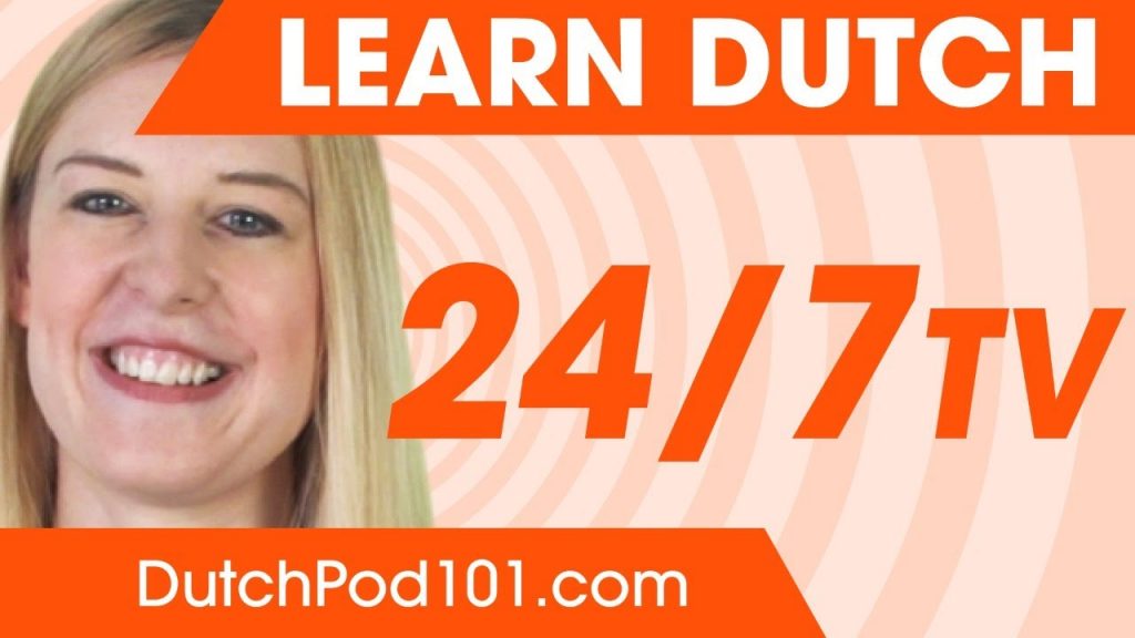 Learn Dutch 24/7 with DutchPod101 TV 🔴