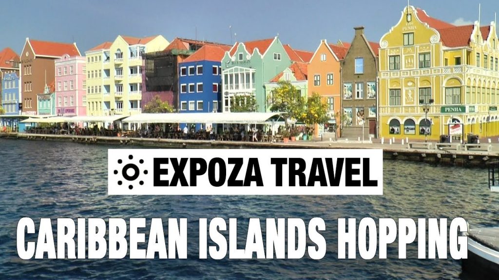 Islands Hopping (the Caribbean Sea) Vacation Travel Video Guide